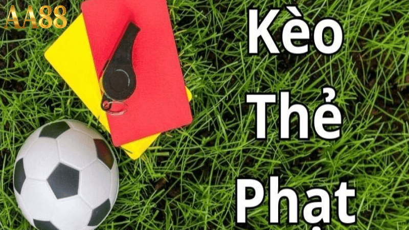 Tìm hiểu chi tiết kèo thẻ phạt